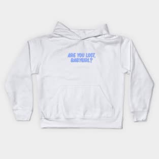 are you lost babygirl Kids Hoodie